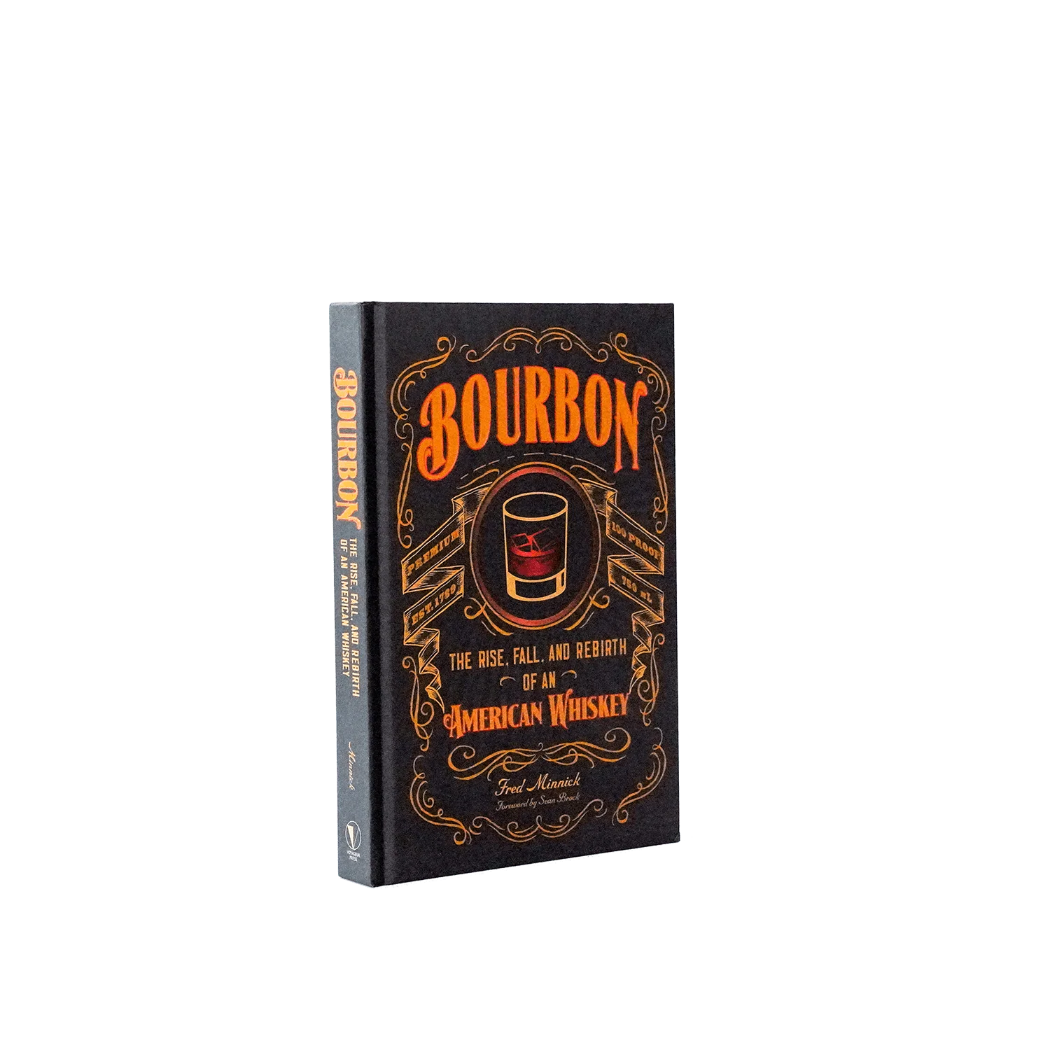 Bourbon: The Rise, Fall and Rebirth of American Whiskey - Image 2