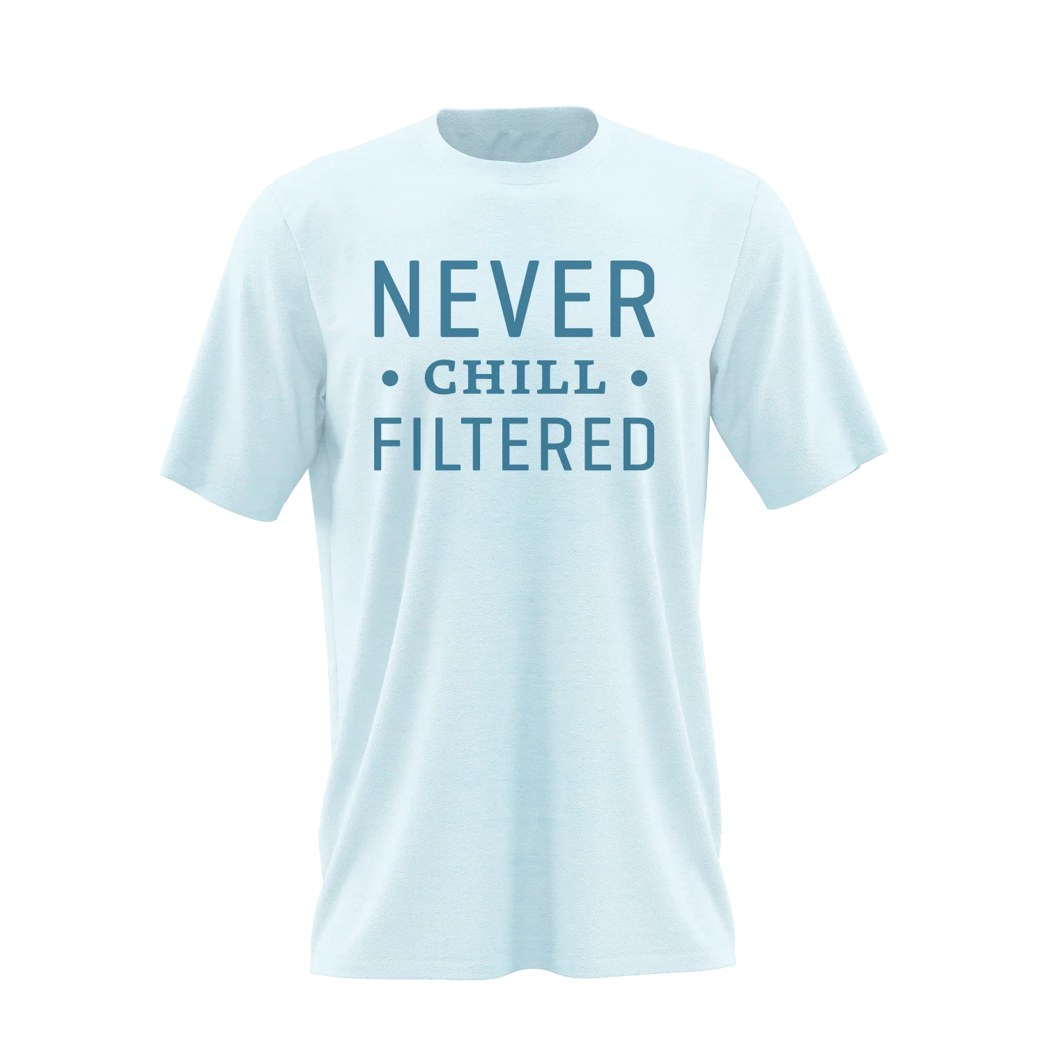 Never Chill Filtered Shirt